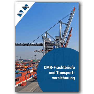 CMR-Frachtbriefe und Transportversicherung - Die praktische Handhabung im Alltag